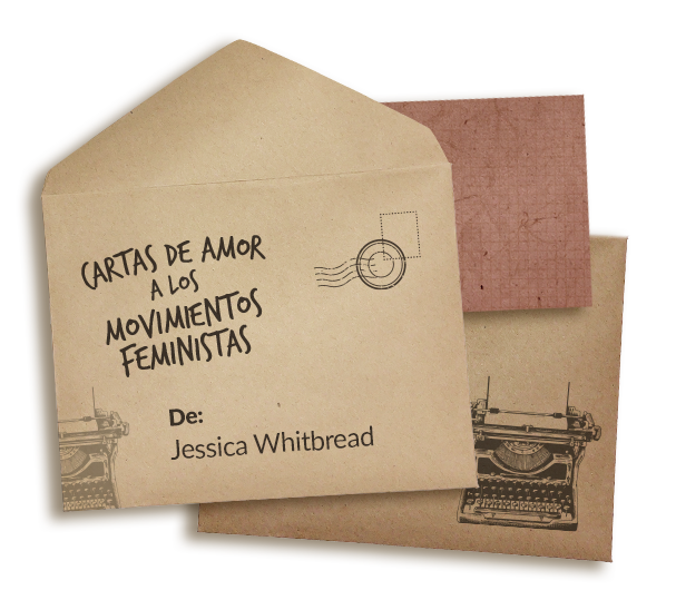 Sobres de álbum de recortes que dicen: Cartas de amor a los movimientos feministas. El sobre en la parte superior dice: De parte de Jessica Whitbread