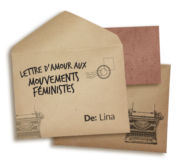 Lettre d’amour aux mouvements féministes. De: Lina