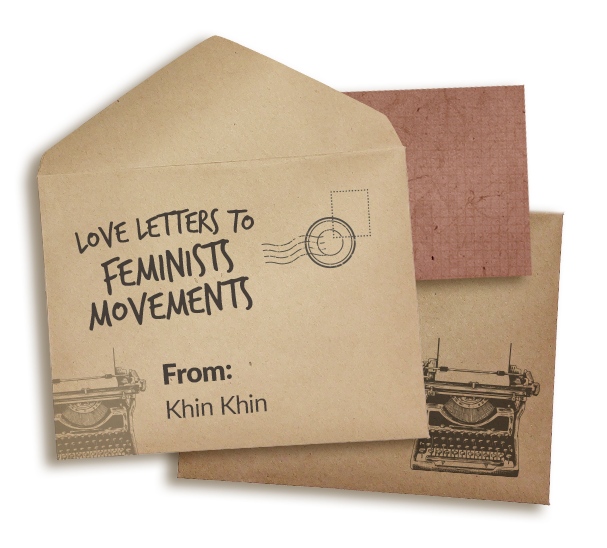 Love letter to feminist movements from Khin Khin.