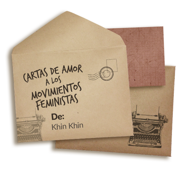 Cartas de amor a los movimientos feministas De Khin Khin