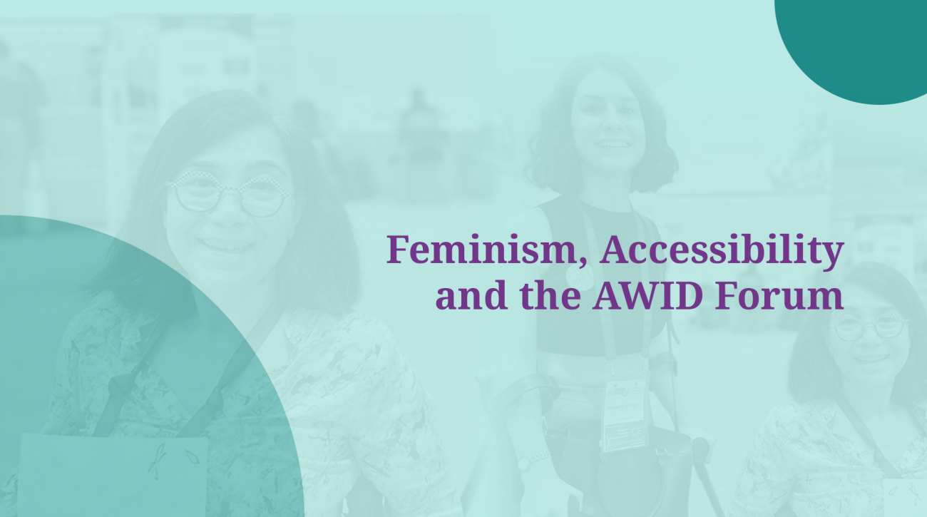 Feminism, Accessibility and the AWID Forum: Reflections from the ...