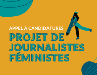 appel à candidatures au Programme Journaliste féministes.