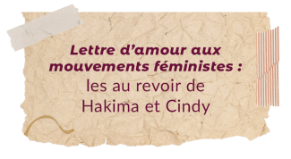 Une image représentant une feuille de papier scrapbooking avec la phrase Lettre d’amour aux mouvements féministes : les au revoir de Hakima et Cindy