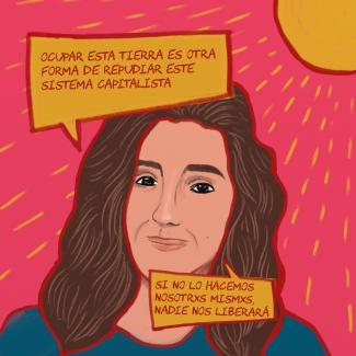 Sandie Hanna «Ocupar esta tierra es otra forma de repudiar este sistema capitalista.» «Si no lo hacemos nosotrxs mismxs, nadie nos liberará»