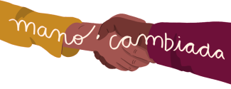 Two hands shaking - lighter skinned hand with a yellow shirt and darker skinned hand with a burgundy shirt. The words "Mano cambiada" are written over in cursive.