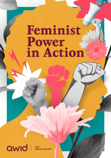 English language cover for the 2021 AWID Annual Report. It shows a collage of protests fists raised, along with flowers and a silhouette of a person with short hair in the back.