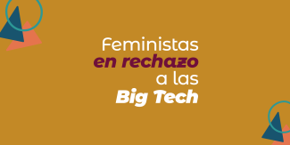 Banner de portada con el título: "Feministas en rechazo a las Big Tech"