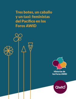 Portada para el Estudio de caso 1 - Tres barcos, un caballo y un taxi: feministas del Pacífico en los Foros de AWID