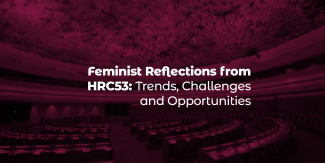 Feminist Reflections from HRC53: Trends, Challenges and Opportunities 