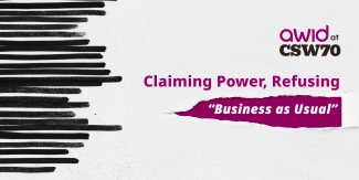 AWID at CSW70 banner showing the slogan Claiming Power, Refusing “Business as Usual”