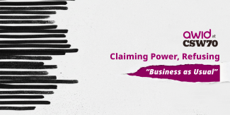 AWID at CSW70: Claiming Power, Refusing “Business as Usual”